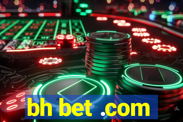 bh bet .com